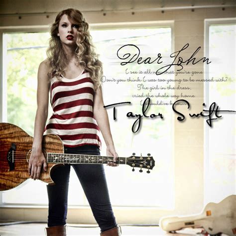 Dear John Tab by Taylor Swift. Free online tab player. One accurate version. Play along with original audio. Songsterr Plus. Tabs Favorites. Submit Tab. My Tabs. Questions ... Dear John Tab. Difficulty (Rhythm): Revised on: 10/23/2016. Taylor Swift. Track: Guitar 2 - Acoustic Guitar (nylon)